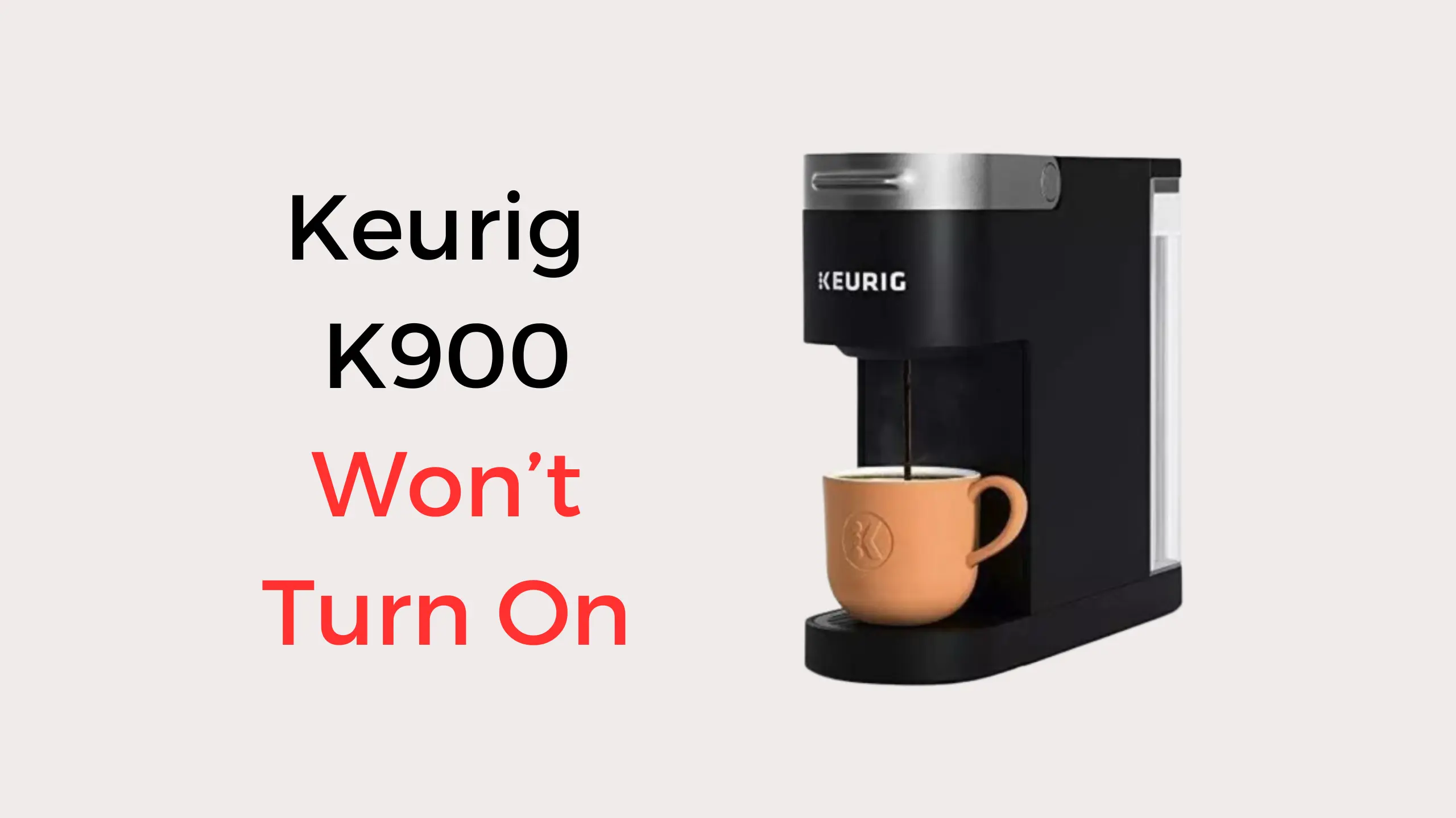 Keurig k900 wont turn on
