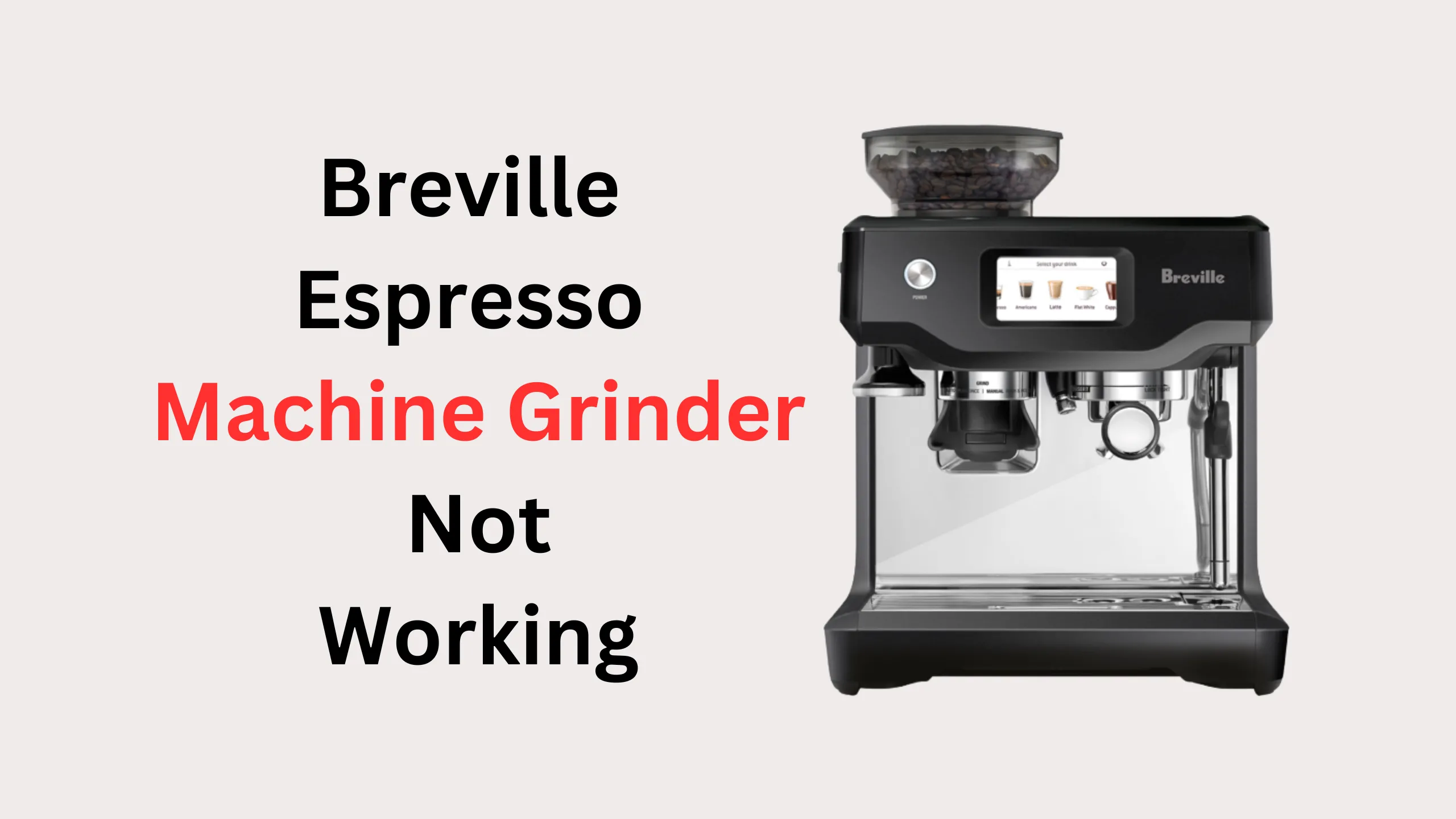 breville espresso machine grinder not working