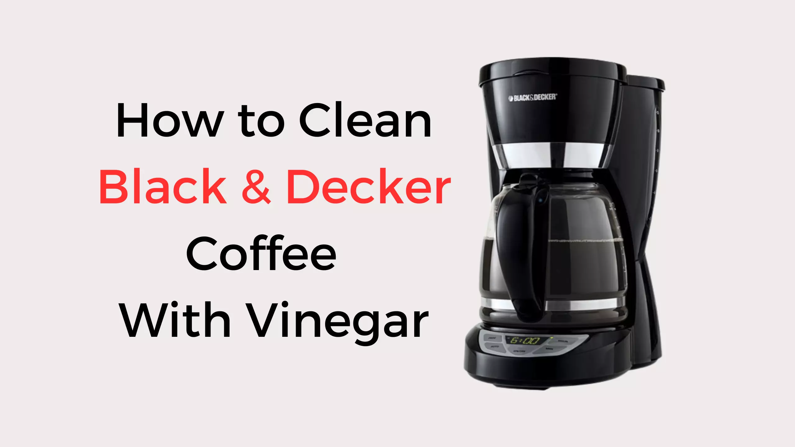 how to clean black and decker coffee with vinegar