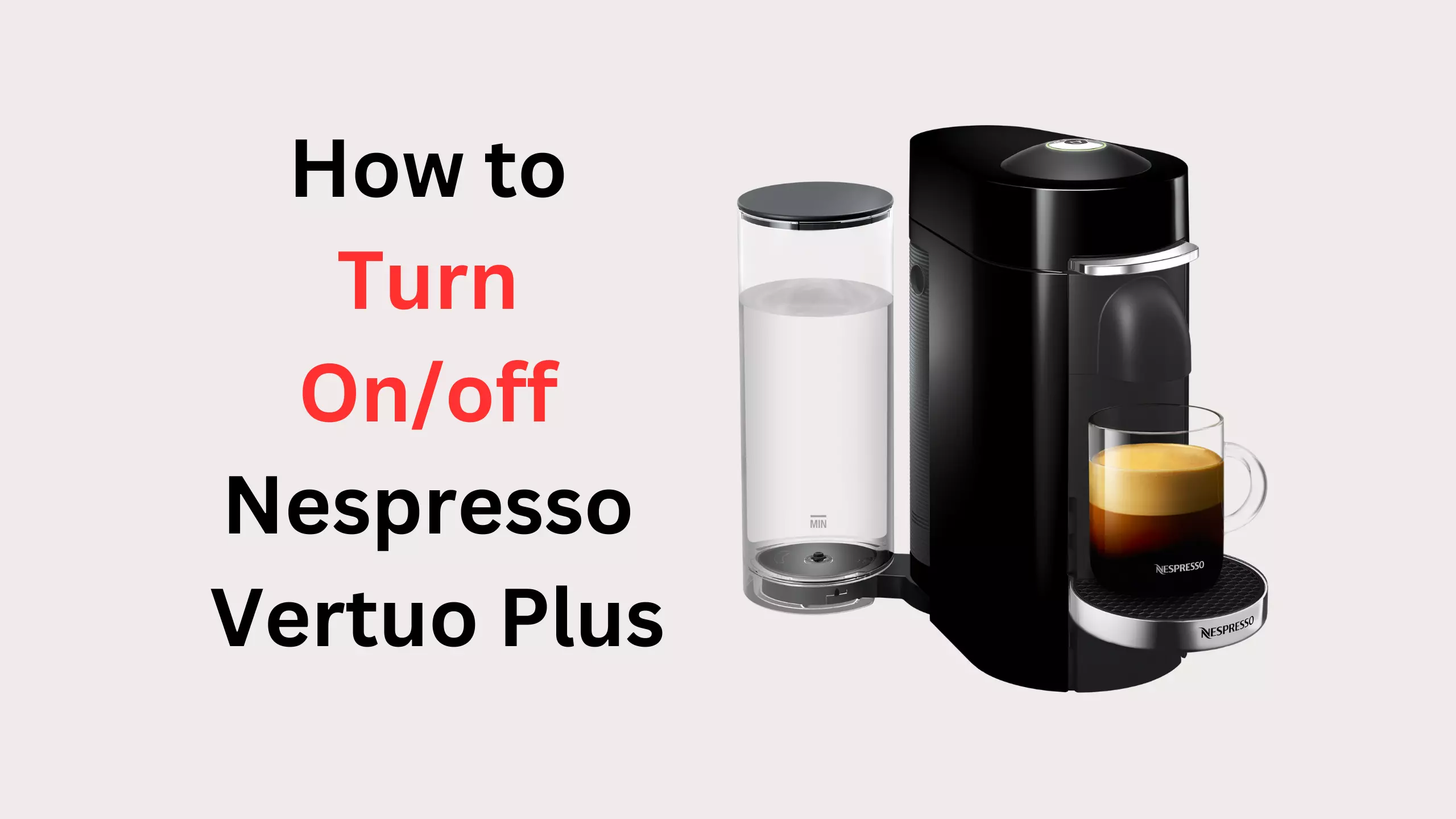 how to turn onoff my nespresso vertuo plus
