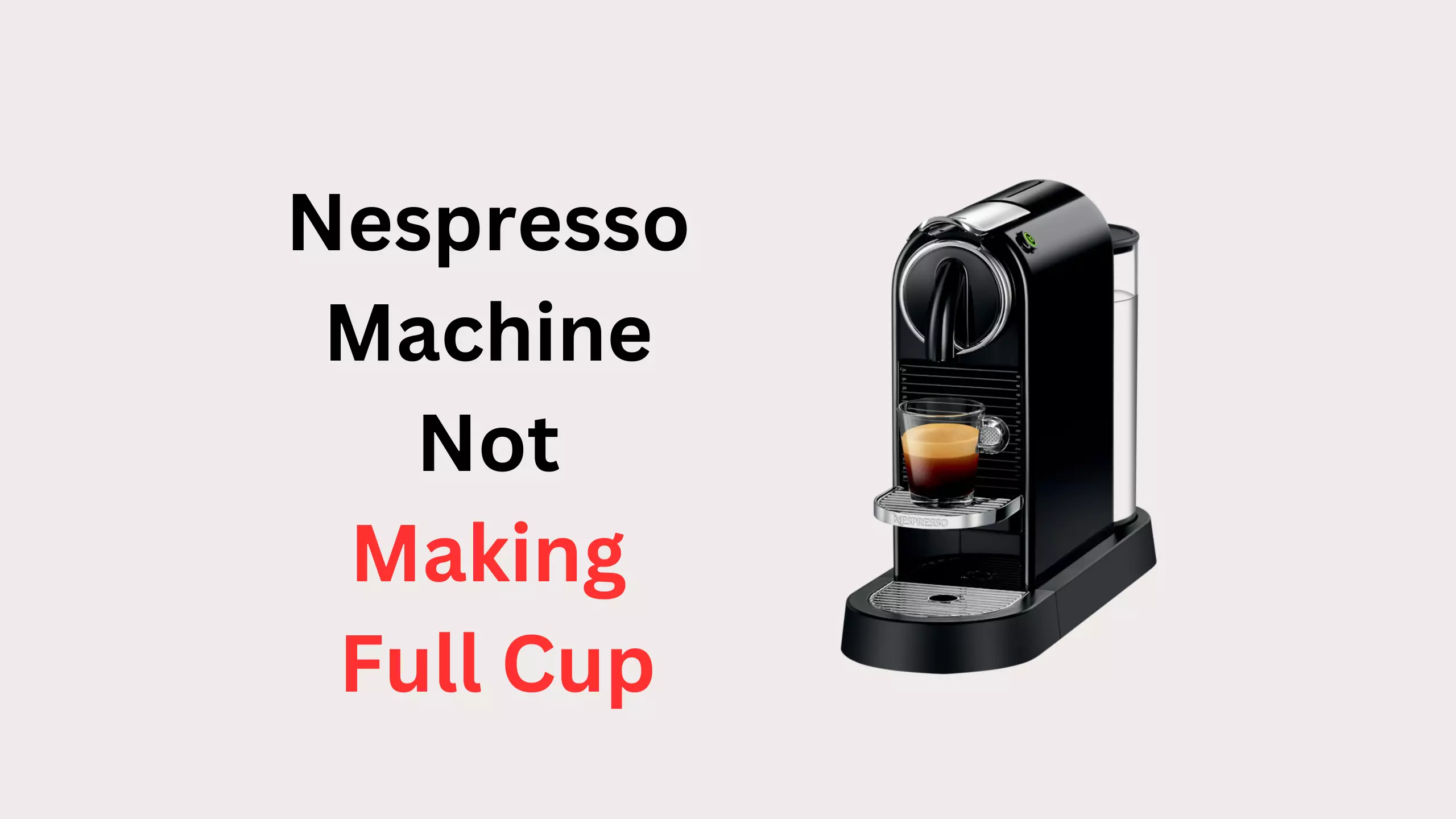 nespresso machine not making a full cup