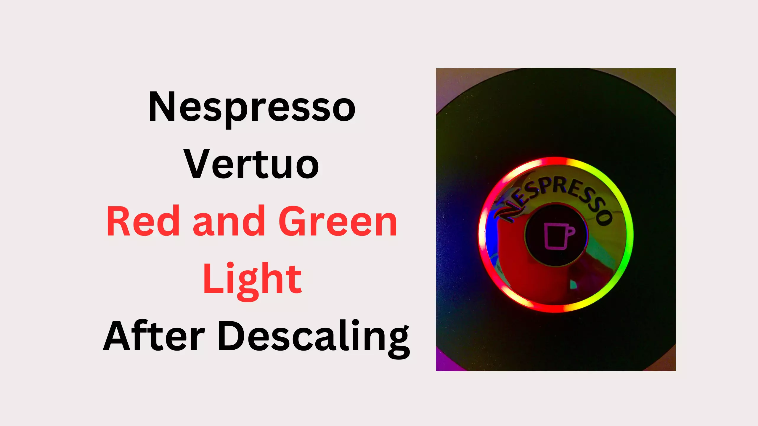 nespresso vertuo red and green light after descaling