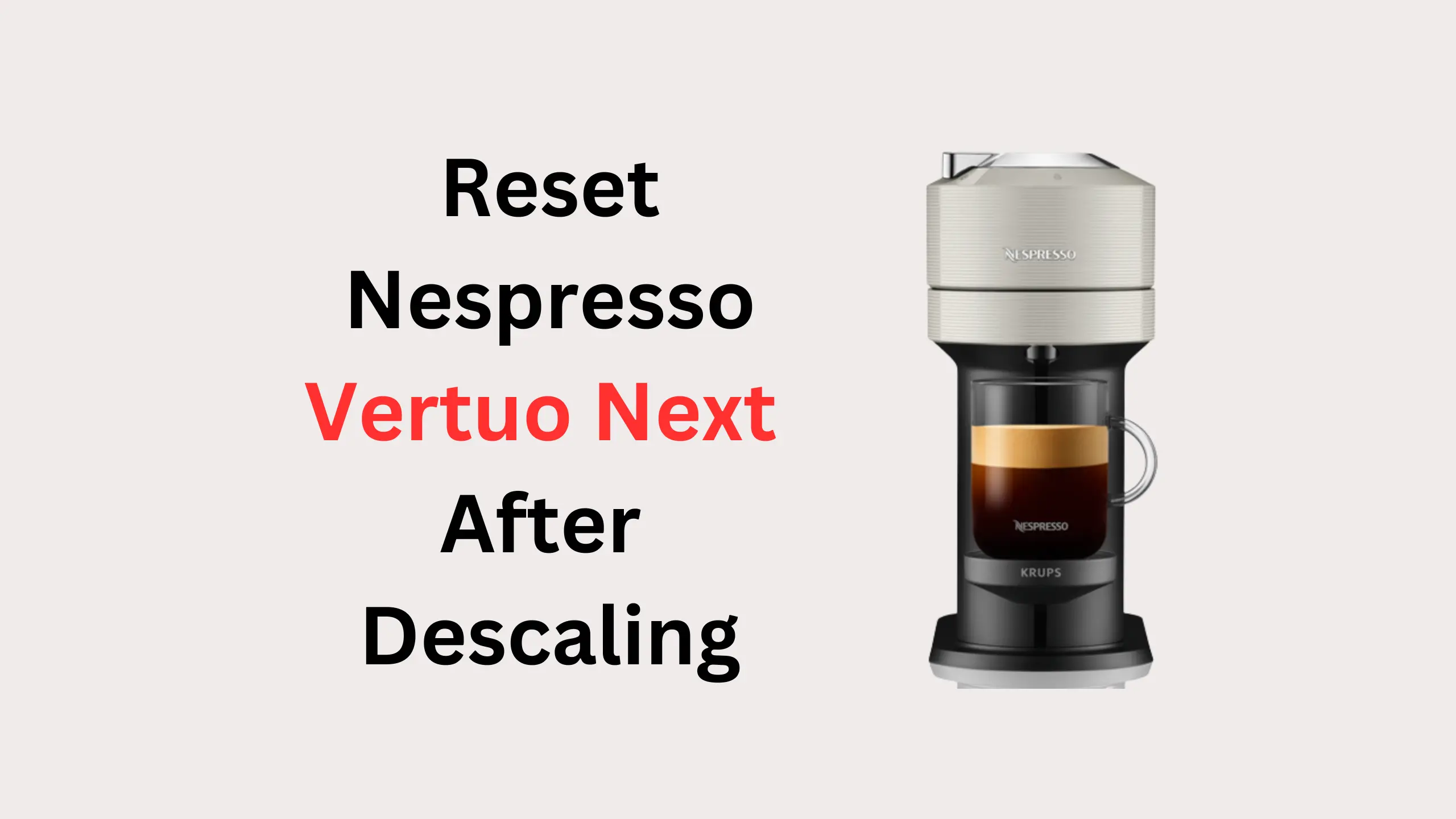 reset a nespresso vertuo next after descaling