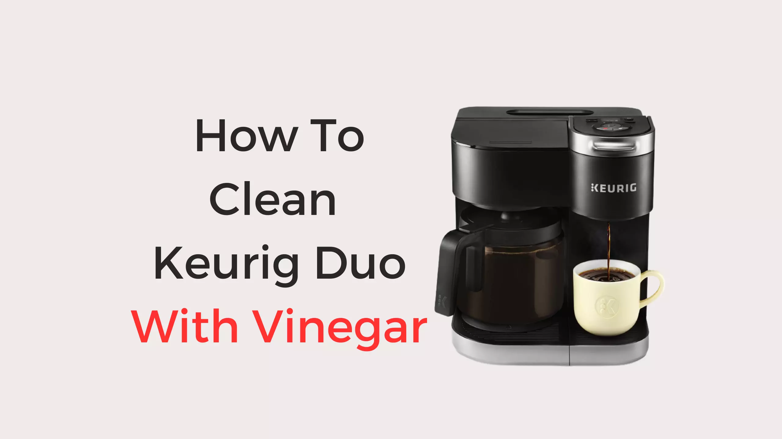 how to clean keurig duo with vinegar