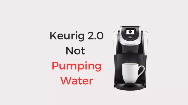 Keurig 2.0 Not Pumping Water (Quick Fixed!)