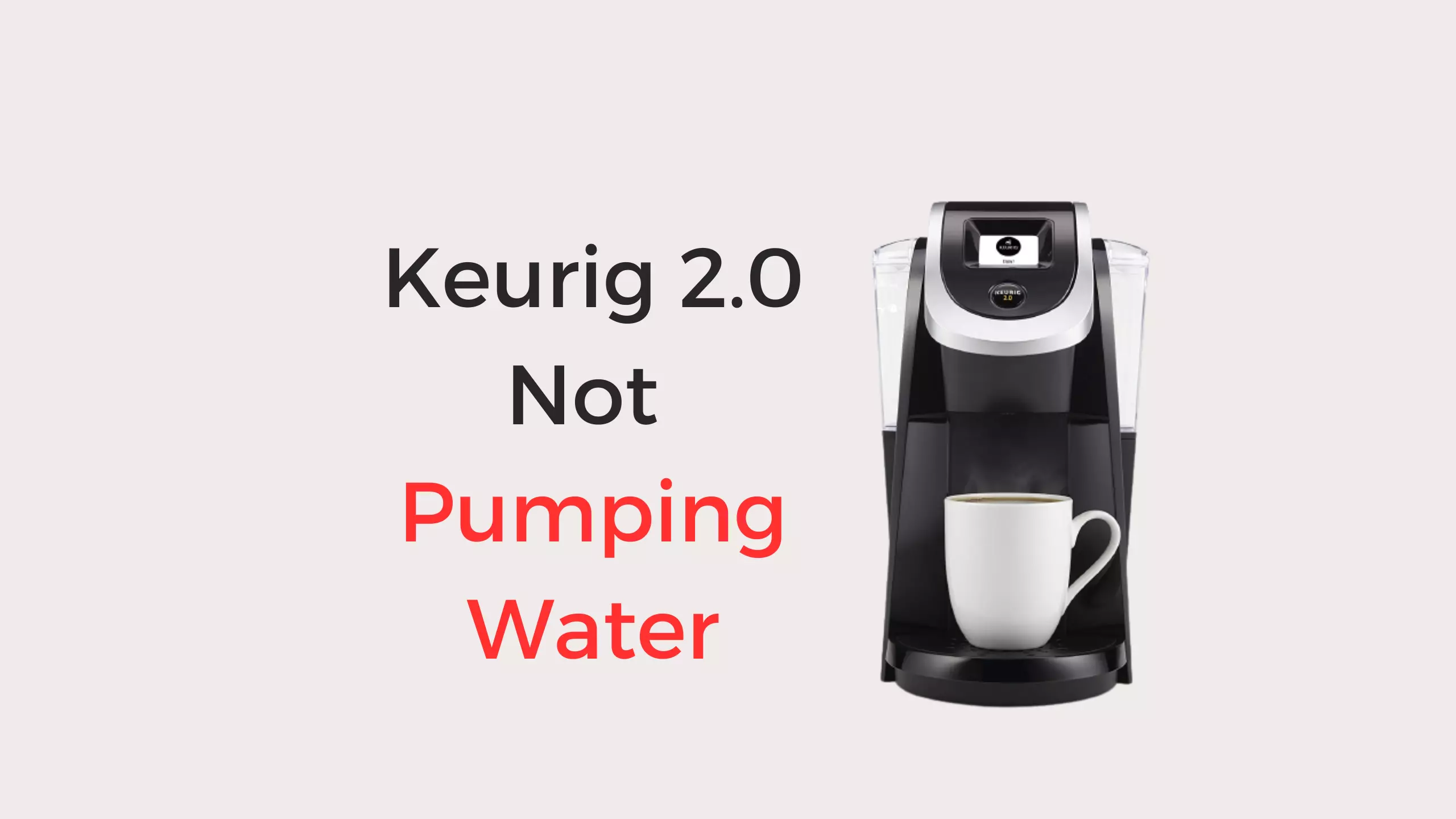 keurig 2.0 not pumping water
