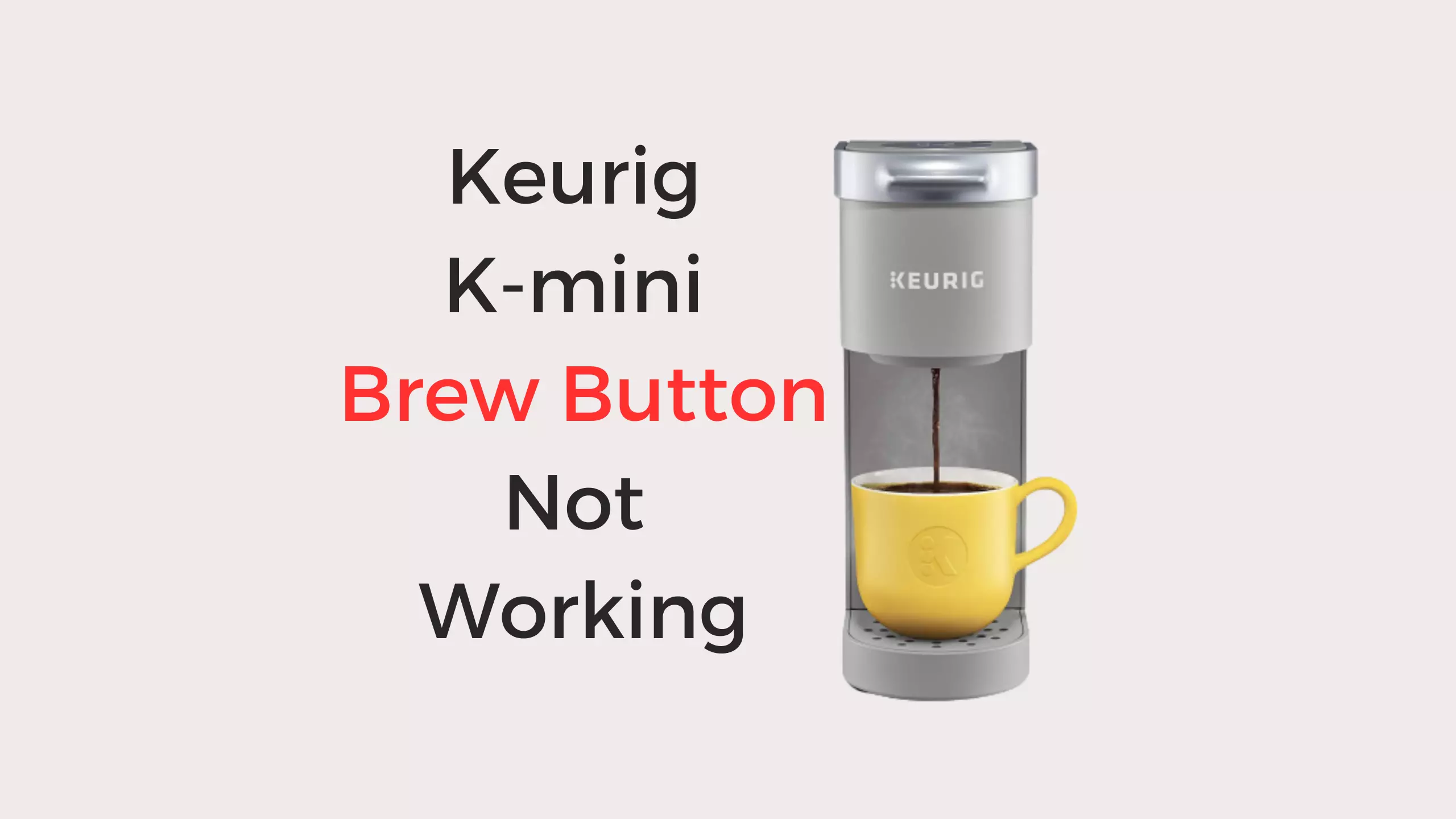 keurig k-mini brew button not working