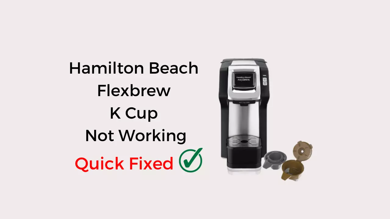 hamilton beach flexbrew k cup not working