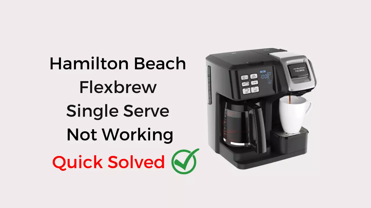 hamilton beach flexbrew single serve not working