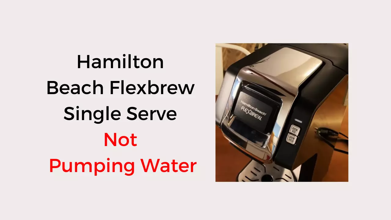 hamilton beach flexbrew single serve not pumping water