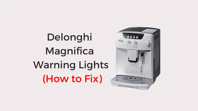 Delonghi Magnifica Warning Lights (How to Fix)